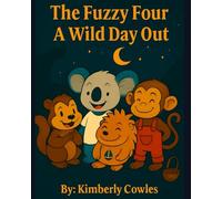 The Fuzzy Four: A Wild Day Out