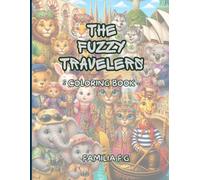 THE FUZZY TRAVELERS: Animals Coloring Book for Kids, Teens, and Adults | Relaxing Career & Job Designs for Stress Relief and Mindful Focus, ... F.G Family) (Libros de colorear antiestrés)