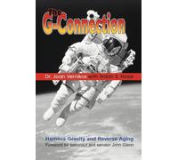 The G-Connection: Harness Gravity and Reverse Aging