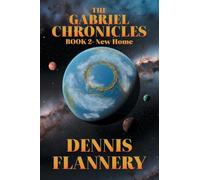 The Gabriel Chronicles: Book 2-New Home