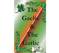 The Gaelic and the Garlic