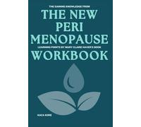 The Gaining Knowledge from The New Perimenopause Workbook: Learning Points by Mary Claire Haver’s Book