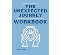 The Gaining Knowledge from The Unexpected Journey Workbook: Learning Points by Emma Heming Willis' Book