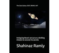The Gala Galaxy: ZEST, REMIX, WIT: Intriguing Novel: set out on a thrilling mission to uncover its secrets: Shahinaz El Ramly