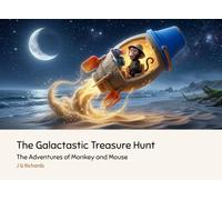 The Galactastic Treasure Hunt: A Monkey and Mouse Adventure | An entertaining adventure of astronomical proportions | Discovering Why Wisdom is Better Than Gold (The Adventures of Monkey and Mouse)