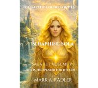 The Galactic Council of VII: Seraphine Sola (The Galatic Council of Seven)