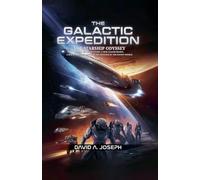 The Galactic Expedition: 1 (The Starship Odyssey)