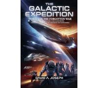 The Galactic Expedition: Echoes of the Forgotten War