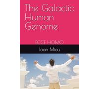 The Galactic Human Genome: ECCE HOMO