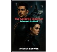 The Galactic Imperium: Echoes of the Mind: 1 (The Galactic Imperium Series)