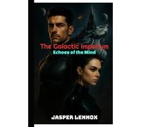 The Galactic Imperium: Echoes of the Mind (The Galactic Imperium Series)