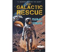 The Galactic Rescue: “A Journey Beyond the Mars”