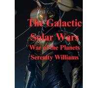The Galactic Solar Wars: War of the Planets: Second Edition