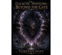 The Galactic Travelers: Beyond The Gate: 10