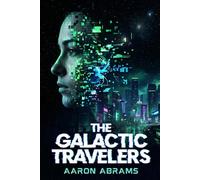 The Galactic Travelers: Books 1 & 2