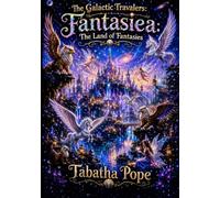 The Galactic Travelers: Fantasiea: The Land of Fantasies: 12