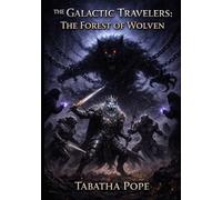 The Galactic Travelers: The Forest of Wolven