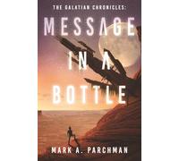 The Galatian Chronicles I: Message In A Bottle