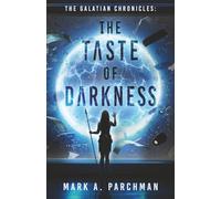 The Galatian Chronicles III: A Taste Of Darkness