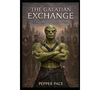 The Galatian Exchange: Book 7: Rise of the Guardians