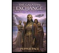 The Galatian Exchange: Book 8; Ascent of the Queen Mothers
