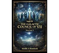 The Galatic Council of 7: 4 (The Galatic Council of Seven)
