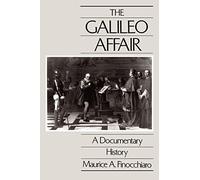 The Galileo Affair: A Documentary History: 1 (California Studies in the History of Science)
