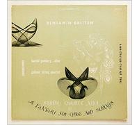 The Galimir Quartet, Harold Gomberg - Benjamin Britten: Fantasy For Oboe and Strings, String Quartet No. 1 in D [Stereo] [LP]