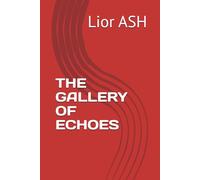THE GALLERY OF ECHOES
