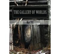 The Gallery of Worlds, May 2011: Quarterly eZine of Lantern Hollow Press: Volume 2