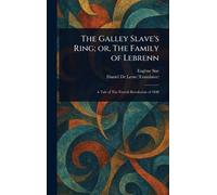 The Galley Slave's Ring; or, The Family of Lebrenn