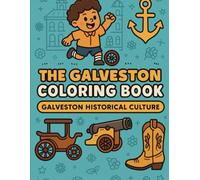 The Galveston Coloring Book: A coloring book of Galveston’s historical culture (Cities & Places!)