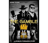The Gamble : A-Roblox-F.o.r.s.a.k.e.n-Story