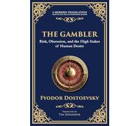 The Gambler: A Brilliant Exploration of Obsession, Risk, and Fortune (Deluxe Hardbound Edition): 86 (Library of Alexandria)