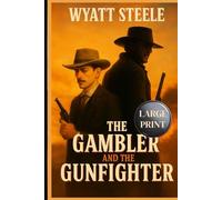 The Gambler and the Gunfighter - With Doc Holliday: 1 (The Gambler and Gunfighter LARGE PRINT)