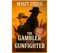 The Gambler and the Gunfighter - With Doc Holliday (The Gambler and Gunfighter LARGE PRINT)