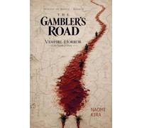 The Gamblers' Road: A Vampire Horror Novel: 2 (The Houses of Blood)