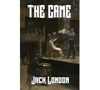 The Game: A Classic Boxing Novel of Risk, Love, and Consequence