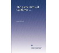 The game birds of California ...: Volume 2