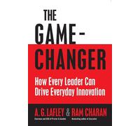 The Game Changer: How Every Leader Can Drive Everyday Innovation