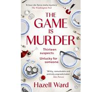 The Game Is Murder: A twisty, one-of-a-kind mystery where you are the detective - for fans of Stuart Turton and Agatha Christie.