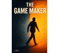 The Game Maker {APJ ABDUL KALAM}: Unlocking Mindset, Mastering Moves, Dominating Life."