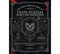 The Game Master's Book of Traps, Puzzles and Dungeons: A punishing collection of bone-crunching contraptions, brain-teasing riddles and ... RPG adventures (The Game Master Series)