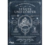 The Game Master's Book: Städte und Dörfer: Bereichere deine 5e-RPG-Abenteuer mit detaillierten Siedlungen für alle Weltgegenden, inklusive passender Tempel, Tavernen, Geschäfte und vielem mehr