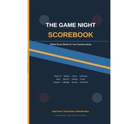 The Game Night Scorebook: Score Sheets for Phase 10, Spades, Hearts, Yahtzee & 10+ More Games