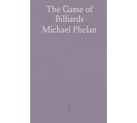 The Game of Billiards: A practical guide to fundamentals, position play, and consistent breaks