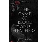 The Game of Blood and Feathers (Goldenwings)