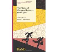 The Game of Cops and Robbers on Graphs (Student Mathematical Library)