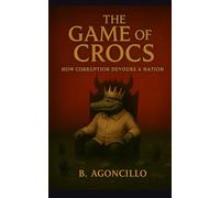 The Game of Crocs: How Corruption Devours a Nation