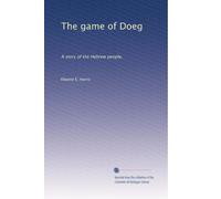 The game of Doeg: A story of the Hebrew people,